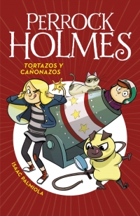 Portada del libro Tortazos y cañonazos de la saga Perrock Holmes