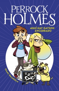 Portada del libro Aquí hay Gatson encerrado de la saga Perrock Holmes