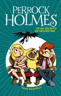 Portada del libro Se ha escrito un secuestro de la saga Perrock Holmes