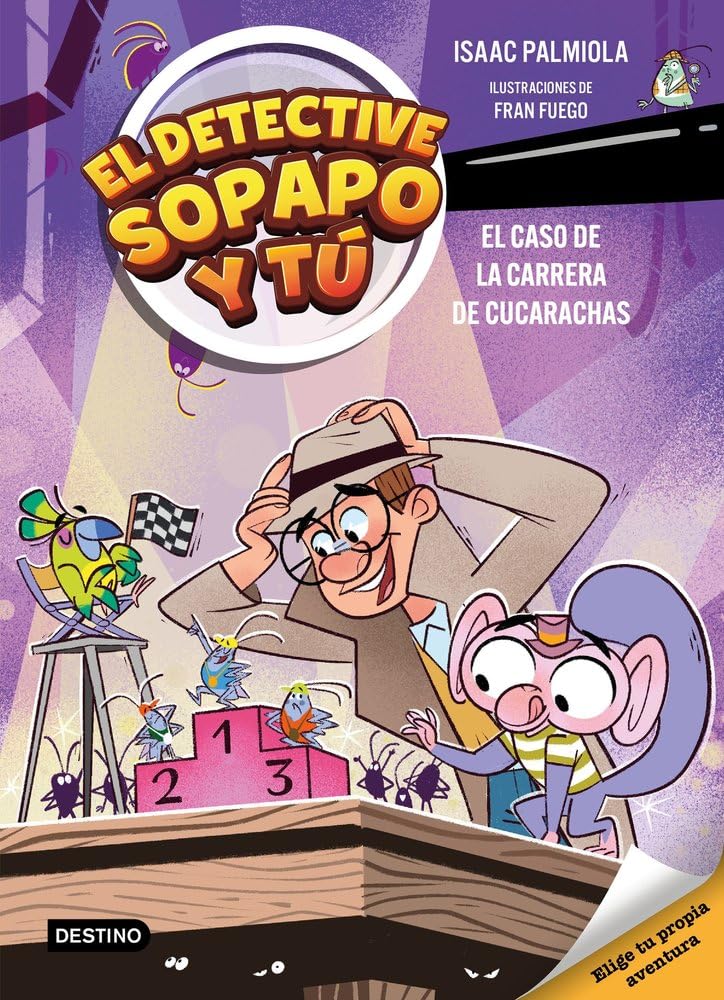 Portada del libro El caso de la carrera de cucarachas de la saga El detective Sopapo y tú