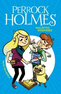 Portada del libro «Malditos roedores», volumen 8 de la saga Perrock Holmes, de Isaac Palmiola. Idioma Español, 128 páginas, editorial MONTENA, publicado en 2018.