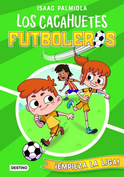 Portada del libro «¡Empieza la liga!», volumen 1 de la saga Los cacahuetes futboleros, de Isaac Palmiola. Idioma Castellano, 128 páginas, editorial Destino, publicado en 2021.
