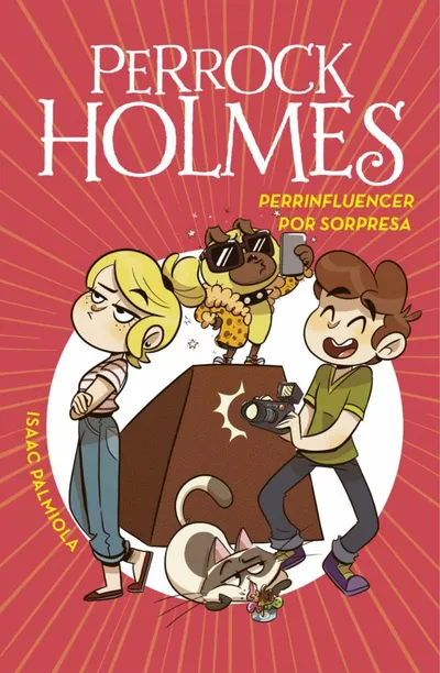 Portada del libro «Perrinfluencer por sorpresa», volumen 15 de la saga Perrock Holmes, de Isaac Palmiola. Idioma Castellano, 96 páginas, editorial Montena, publicado en 2021.