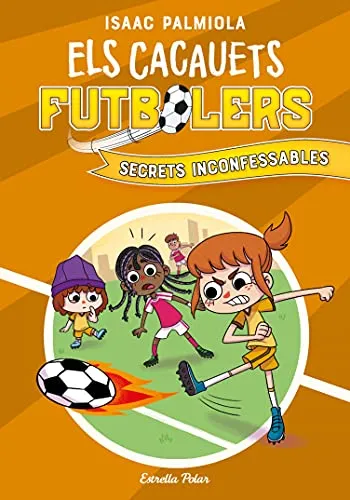 Portada del libro «Secrets inconfessables», volumen 3 de la saga Els Cacauets Futbolers, de Isaac Palmiola. Idioma Català, 128 páginas, editorial Estrella Polar, publicado en 2021.