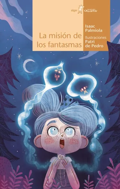 Portada de la novela «La misión de los fantasmas», de Isaac Palmiola. Idioma Castellano, 94 páginas, editorial ALGAR, publicado en 2022.