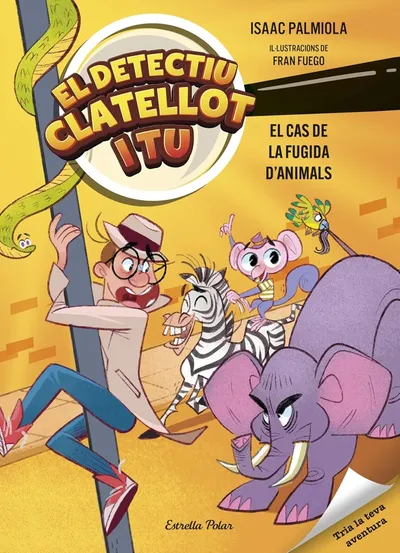 Portada del libro «El cas de la fugida d'animals», volumen 2 de la saga Detectiu Clatellot i tu, de Isaac Palmiola. Idioma Català, 208 páginas, editorial Estrella Polar, publicado en 2025.